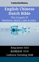 Parallel Bible Halseth English 1601 - English Chinese Dutch Bible - The Gospels IV - Matthew, Mark, Luke & John