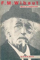 F.M. Wibaut, mens en magistraat