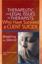 Therapeutic And Legal Issues For Therapists Who Have Survived A Client Suicide