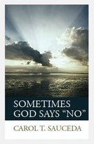 Sometimes God Says No