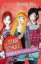 Die Star-Schule 03: Bleib deinem Herzen treu