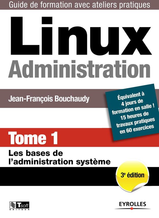 Les guides de formation Tsoft 1 - Linux administration - Tom ... - cover
