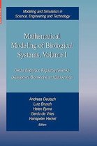 Modeling and Simulation in Science, Engineering and Technology- Mathematical Modeling of Biological Systems, Volume I
