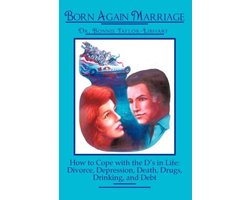 Born Again Marriage: How to Cope with the D's in Life