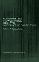 Routledge Research in Postcolonial Literatures- Women Writing the West Indies, 1804-1939