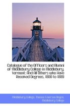 Catalogue of the Officers and Alumni of Middlebury College in Middlebury, Vermont