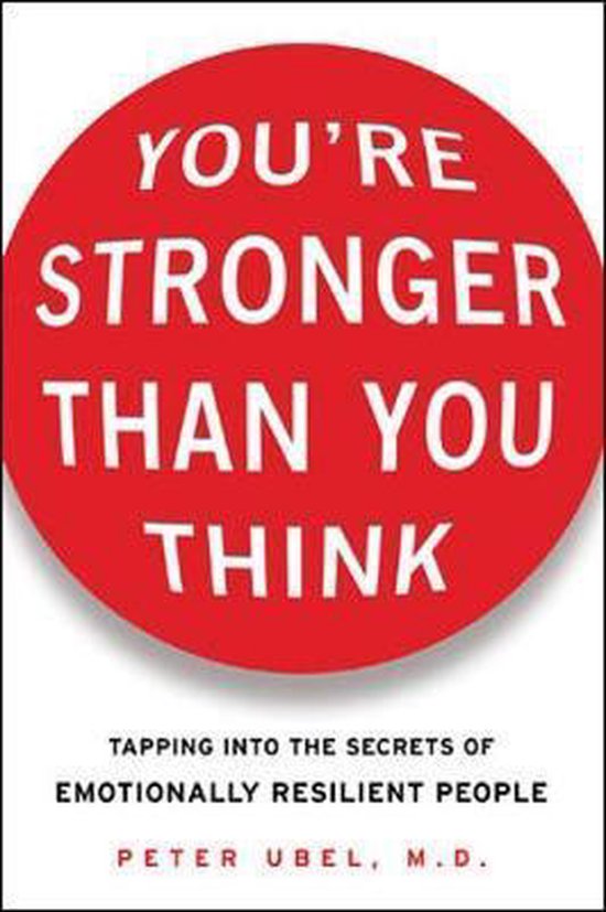 You're Stronger Than You Think, Peter Ubel 9780071464802 Boeken