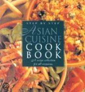 The Step-by-step Asian Cuisine Cookbook
