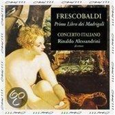 Frescobaldi: Primo Libro dei Madrigali / Alessandrini, et al
