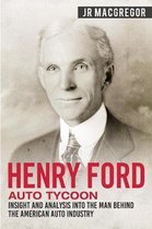 Business Biographies and Memoirs - Titans of Indus- Henry Ford - Auto Tycoon