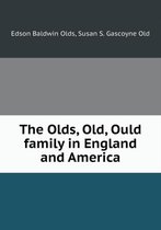 The Olds, Old, Ould family in England and America