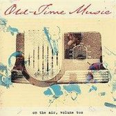 Old-Time Music On The Air, Vol. 2