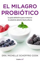 El milagro probiótico