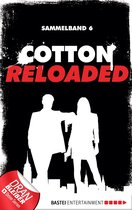 Cotton Reloaded Sammelband 6 - Cotton Reloaded - Sammelband 06