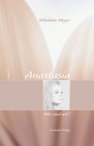 Anastasia 5 - Anastasia, Band 5: Wer sind wir?
