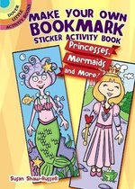 Make Your Own Bookmark Sticker Activity Book: Princesses, Mermaids and More!