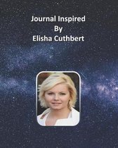 Journal Inspired by Elisha Cuthbert