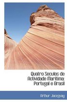 Quatro Seculos de Actividade Maritima