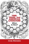 Cambridge Studies in American Literature and Culture 175 - Time, Tense, and American Literature