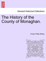 The History of the County of Monaghan.