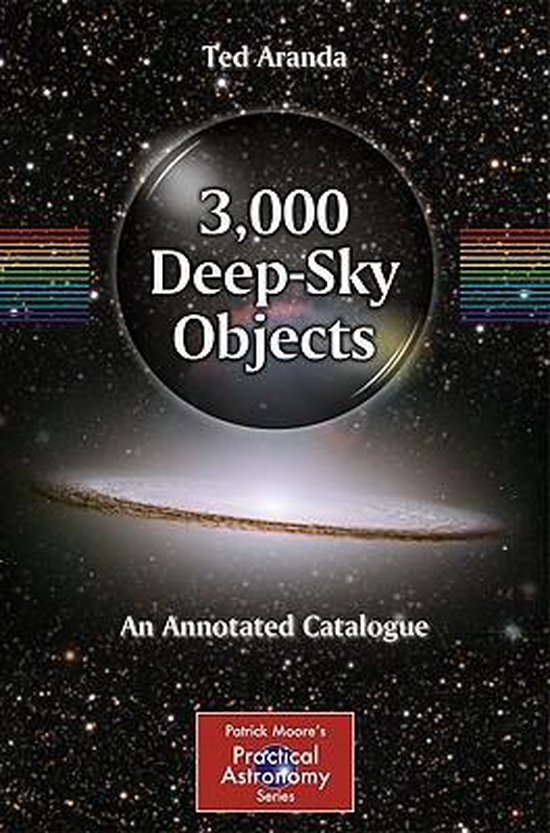 3,000 DeepSky Objects, Ted Aranda 9781441994189 Boeken bol