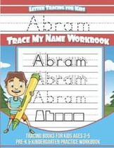 Abram Letter Tracing for Kids Trace My Name Workbook