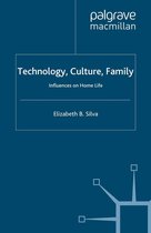 Palgrave Macmillan Studies in Family and Intimate Life - Technology, Culture, Family