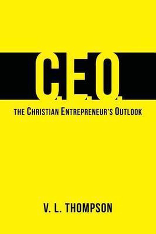 CEO The Christian Entrepreneur's Outlook 9781484922859 V L