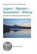 Jugend - Migration - Sozialisation - Bildung