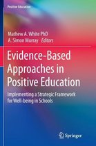 Positive Education- Evidence-Based Approaches in Positive Education