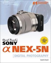 David Busch'S Sony Alpha Nex-5N Guide To Digital Photography