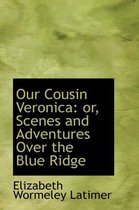 Our Cousin Veronica