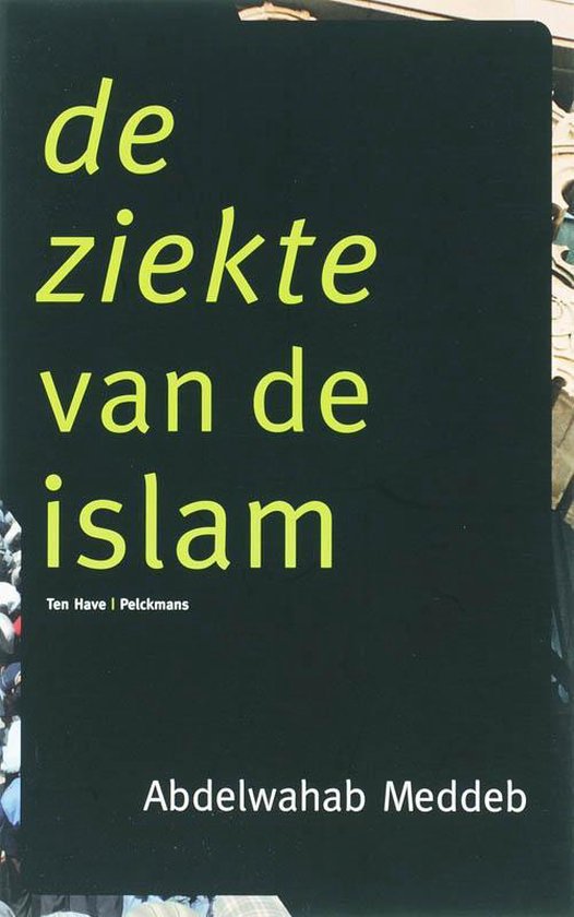 Cover van het boek 'De ziekte van de islam' van A. Meddeb