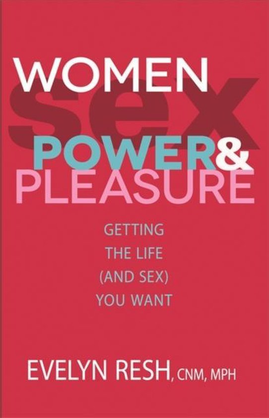 Women Sex Power And Pleasure Evelyn Resh 9781401936310 Boeken