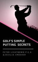 Golf's Simple Secrets 2 - Golf's Simple Putting Secrets