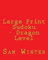 Large Print Sudoku - Dragon Level