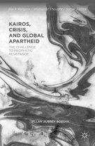 Black Religion/Womanist Thought/Social Justice - Kairos, Crisis, and Global Apartheid