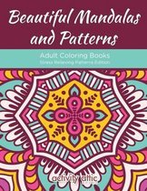 Beautiful Mandalas and Patterns Adult Coloring Books Stress Relieving Patterns Edition