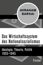 Die Zeit des Nationalsozialismus – »Schwarze Reihe« - Das Wirtschaftssystem des Nationalsozialismus