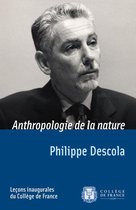 Leçons inaugurales - Anthropologie de la nature