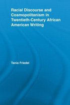 Racial Discourse and Cosmopolitanism in Twentieth-century African American Writing