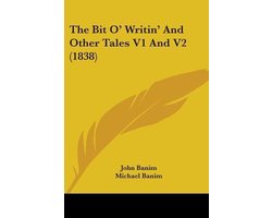The Bit O' Writin' And Other Tales V1 And V2 (1838)