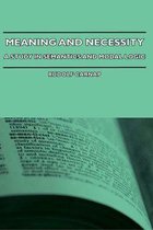 Meaning and Necessity - A Study in Semantics and Modal Logic