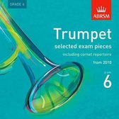 Selected Trumpet Exam Pieces, from 2010, Grade 6