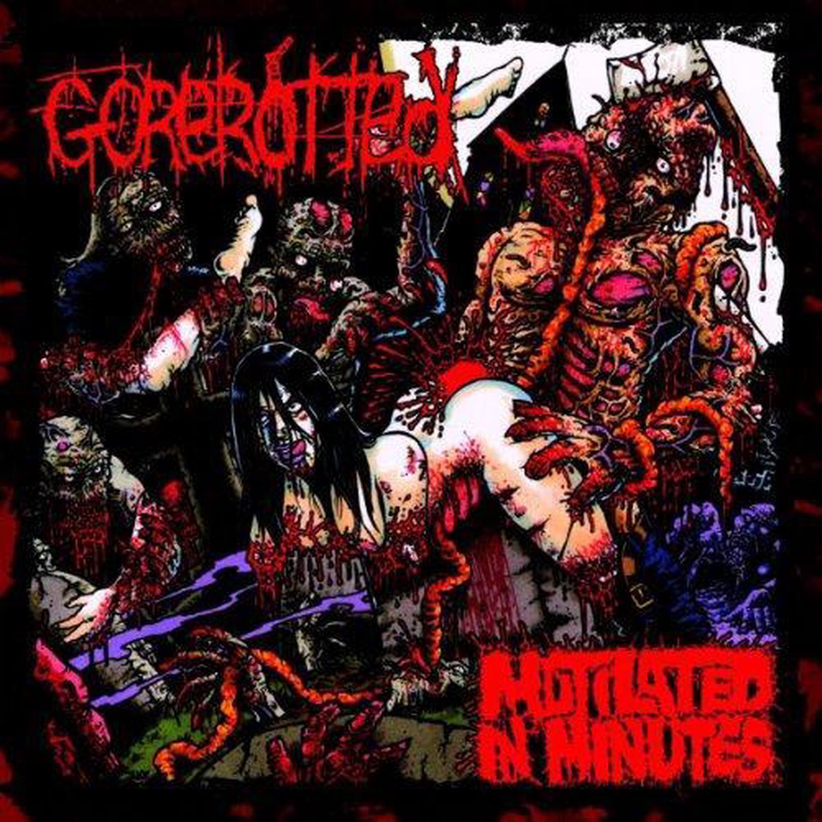 Gorerotted - Mutilated In Minutes..