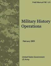 Field Manual FM 1-20 Military History Operations February 2003