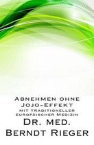 Abnehmen Ohne Jojo-Effekt. Mit Traditioneller Europaischer Medizin