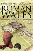 Fortresses And Treasures Of Roman Wales