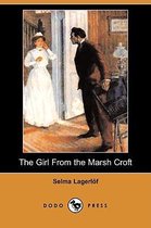 The Girl from the Marsh Croft (Dodo Press)