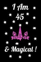 I Am 45 & Magical